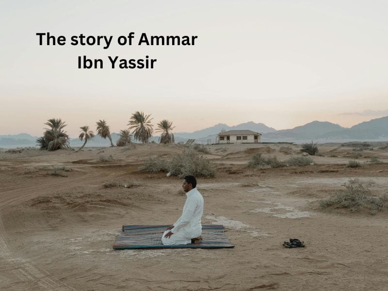 The story of Ammar Ibn Yassir